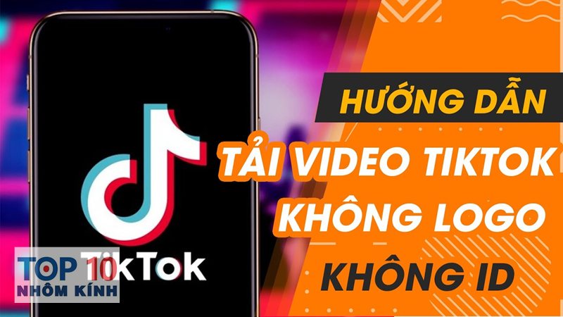 tải video tiktok không logo - Tải video tiktok không logo trên điện thoại tải video tiktok không logo - Tải video tiktok không logo trên điện thoại