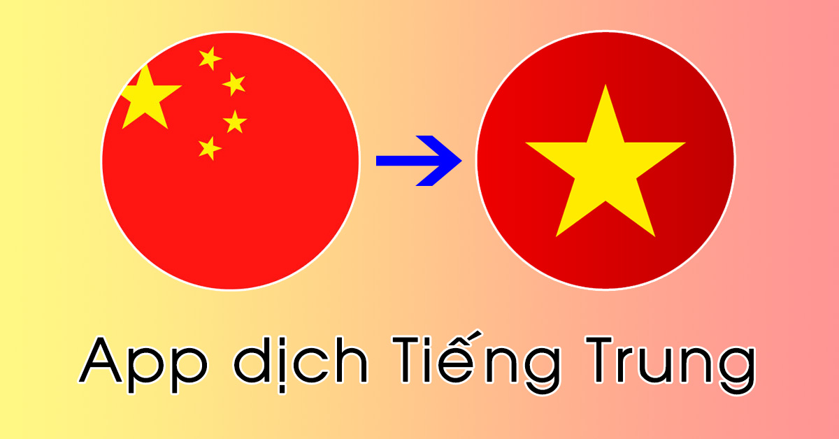 Dịch tiếng Trung sang tiếng Việt - Sử dụng từ điển và ứng dụng dịch Dịch tiếng Trung sang tiếng Việt - Sử dụng từ điển và ứng dụng dịch