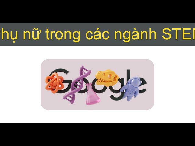 Phụ nữ trong các ngành Stem - Môi trường việc làm linh hoạt và thu nhập cạnh tranh Phụ nữ trong các ngành Stem - Môi trường việc làm linh hoạt và thu nhập cạnh tranh